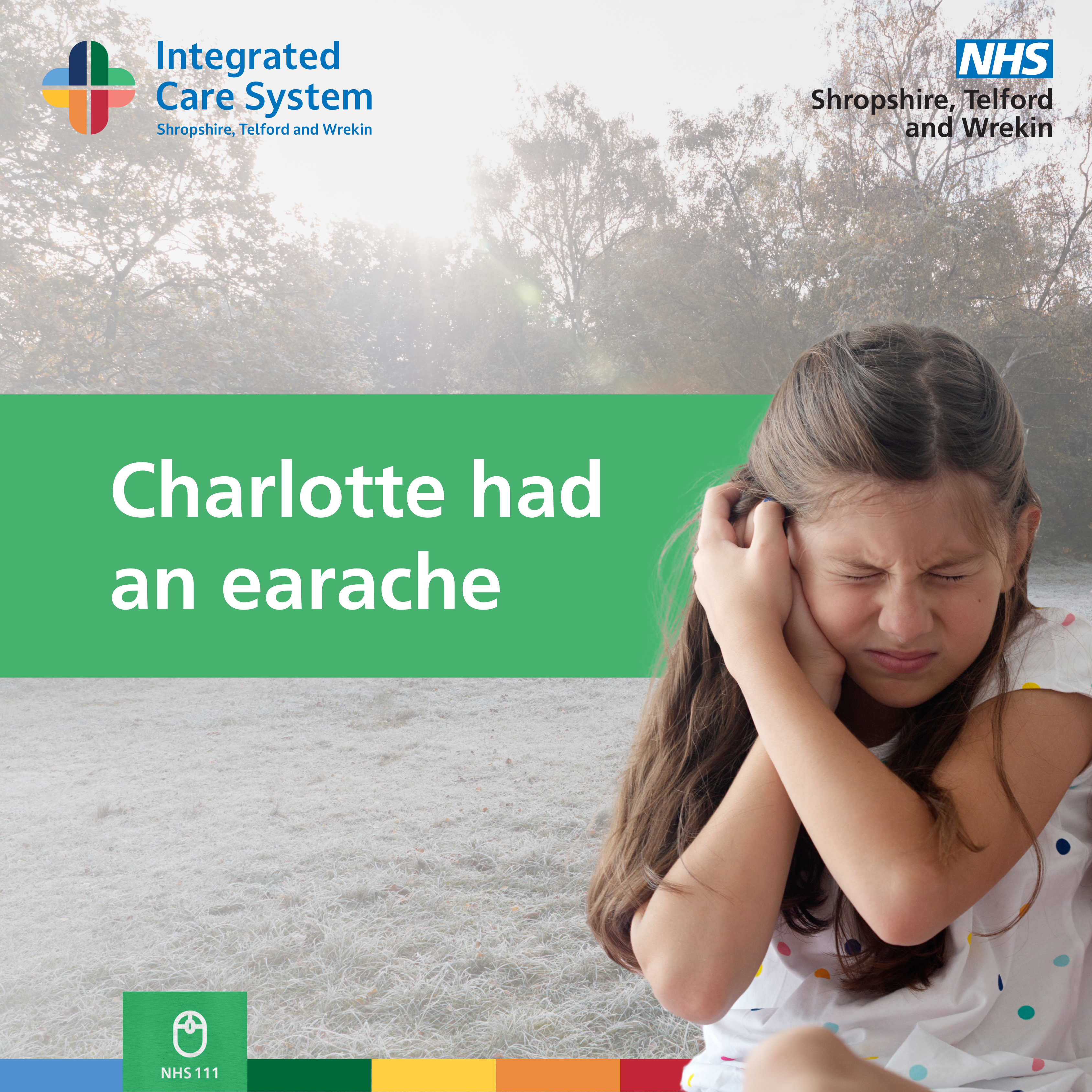 A young girl holding her ear. Text reads: Charlotte had an earache.